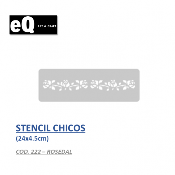 STENCIL CHICO EQ - 222 ROSEDAL